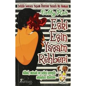 ESKI AŞKIN YAŞAM REHBERI - DEBBY HOLT