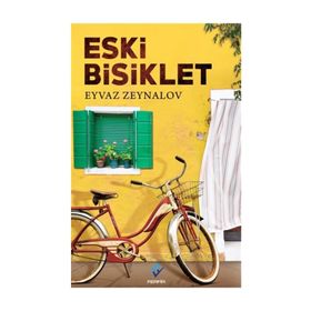 Eski Bisiklet - Eyvaz Zeynalov