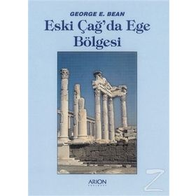 ESKI ÇAĞ`DA EGE BÖLGESİ - GEORGE E. BEAN