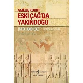 Eski Çağ'da Yakındoğu - Amelie Khurt