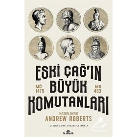 Eski Çağ'ın Büyük Komutanları - Andrew Roberts