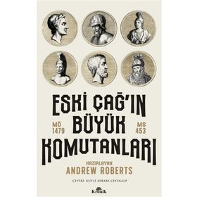 Eski Çağ'ın Büyük Komutanları - Andrew Roberts