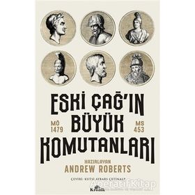 Eski Çağ'ın Büyük Komutanları - Andrew Roberts