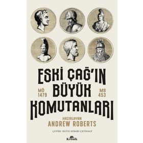 Eski Çağ'ın Büyük Komutanları - Andrew Roberts