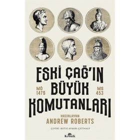 Eski Çağ'ın Büyük Komutanları MÖ 1479 - MS 453