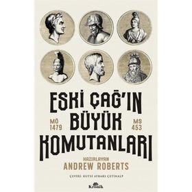 Eski Çağ'ın Büyük Komutanları MÖ 1479 - MS 453