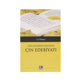Eski Çağlardan Günümüze Çin Edebiyatı Li Chunyu