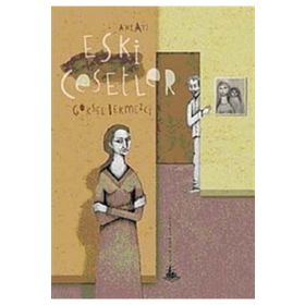 ESKI CESETLER - GÖKSEL BEKMEZCI