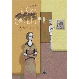ESKI CESETLER - GÖKSEL BEKMEZCI