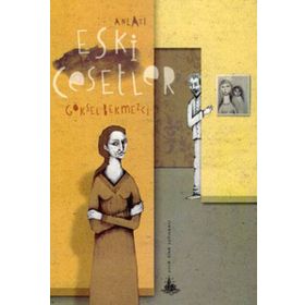 ESKI CESETLER - GÖKSEL BEKMEZCI