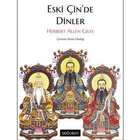 Eski Çin'de Dinler - Herbert Allen Giles
