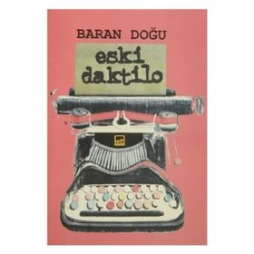 Eski Daktilo - Baran Doğu