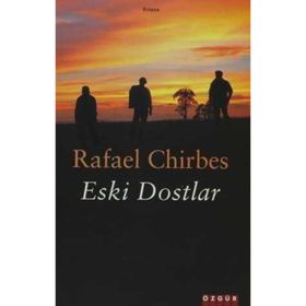 ESKI DOSTLAR - RAFAEL CHIRBES