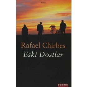 ESKI DOSTLAR - RAFAEL CHIRBES