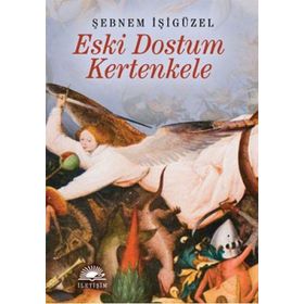 Eski Dostum Kertenkele - Şebnem İşigüzel