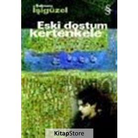 Eski Dostum Kertenkele - Şebnem İşigüzel