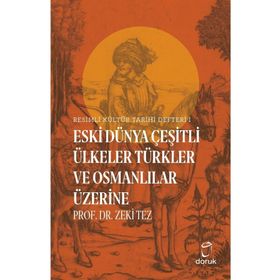Eski Dünya Çeşitli Ülkeler Türkler ve Osmanlılar Üzerine Zeki Tez