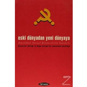 ESKI DÜNYADAN YENI DÜNYAYA AMERIKAN SOSYALBILIMCILERIN GÖZÜYLE - HAKAN YILMAZ