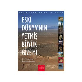 Eski Dünya'nın 70 Büyük Gizemi - Brian M. Fagan