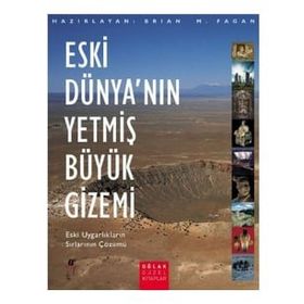 Eski Dünya'nın 70 Büyük Gizemi - Brian M. Fagan