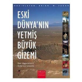 Eski Dünya'nın 70 Büyük Gizemi - Brian M. Fagan