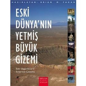 Eski Dünya'nın 70 Büyük Gizemi - Brian M. Fagan