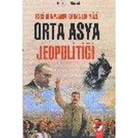 ESKI DÜNYANIN KARANLIK YÜZÜ ORTA ASYA JEOPOLİTİĞİ - HAKTAN BIRSEL (ISBN:9789752550834)