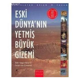 ESKI DÜNYA´NIN YETMİŞ BÜYÜK GIZEMI - BRIAN M. FAGAN