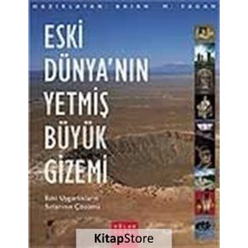ESKI DÜNYA´NIN YETMİŞ BÜYÜK GIZEMI - BRIAN M. FAGAN