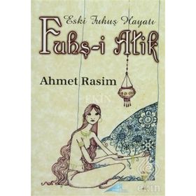 ESKI FUHUŞ HAYATI FUHUŞ-I ATIK - AHMET RASIM