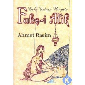 ESKI FUHUŞ HAYATI FUHUŞ-I ATIK - AHMET RASIM
