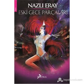 ESKI GECE PARÇALARI - NAZLI ERAY