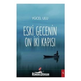 Eski Gecenin On İki Kapısı - Yücel Ulu