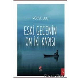 Eski Gecenin On İki Kapısı - Yücel Ulu