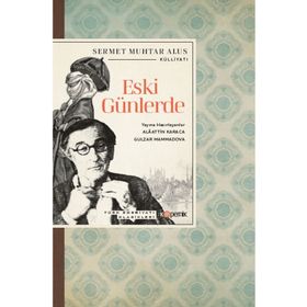 ESKI GÜNLERDE - SERMET MUHTAR ALUS
