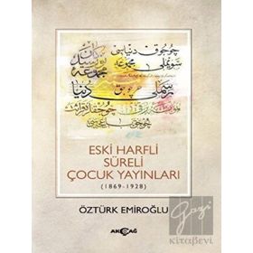 Eski Harfli Süreli Çocuk Yayınları 1869-1928 - Öztürk Emiroğlu