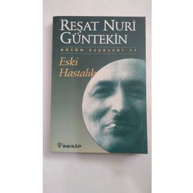 ESKI HASTALIK - REŞAT NURI GÜNTEKİN