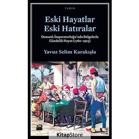 Eski Hayatlar Eski Hatıralar - Yavuz Selim Karakışla