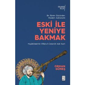 Eski İle Yeniye Bakmak - Orhan Güneş