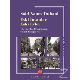 Eski İnsanlar Eski Evler - Said Naum-Duhani