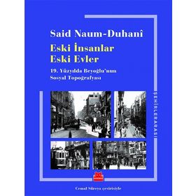 Eski İnsanlar Eski Evler - Said Naum-Duhani