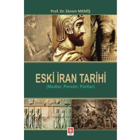 Eski İran Tarihi - Ekrem Memiş