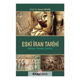 Eski İran Tarihi - Ekrem Memiş