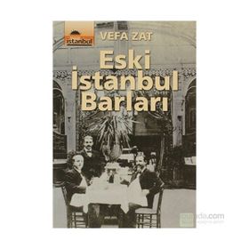 ESKI İSTANBUL BARLARI - VEFA ZAT