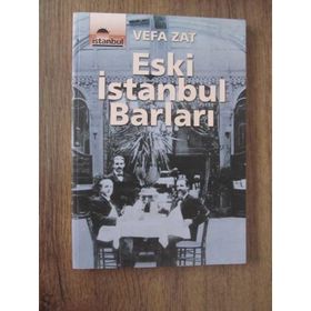 ESKI İSTANBUL BARLARI - VEFA ZAT