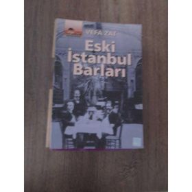 ESKI İSTANBUL BARLARI - VEFA ZAT