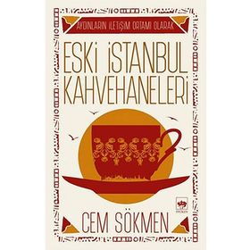 ESKI İSTANBUL KAHVEHANELERI - CEM SÖKMEN