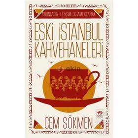 ESKI İSTANBUL KAHVEHANELERI - CEM SÖKMEN