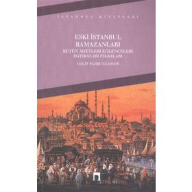 Eski İstanbul Ramazanları - Halit Fahri