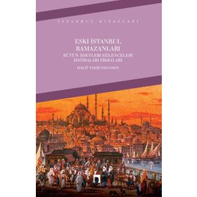 Eski İstanbul Ramazanları - Halit Fahri